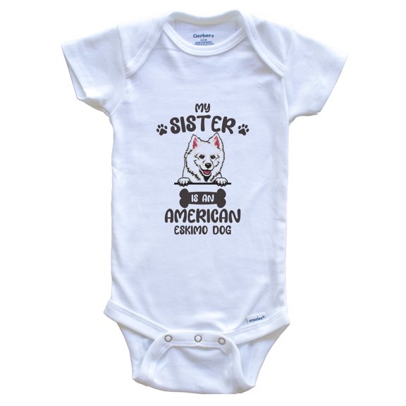My Sister Is An American Eskimo Dog Cute Dog Breed Baby Bodysuit, 6-9 Months White