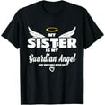 thumbnail image 1 of My Sister Is My Guardian Angel She Watches Over Me In Memory T-Shirt, 1 of 3