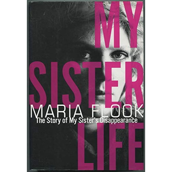 Pre-Owned My Sister Life: The Story of My Sister's Disappearance, 9780679442080, 0679442081, Hardcover, First Edition edition