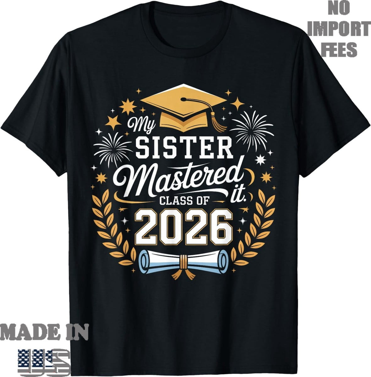 My Sister Mastered It Class Of Graduation Unisex T-Shirt - Walmart.com