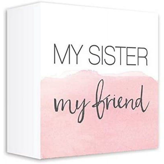 My Sister My Friend 5"x5" Painted Wooden Box Sign