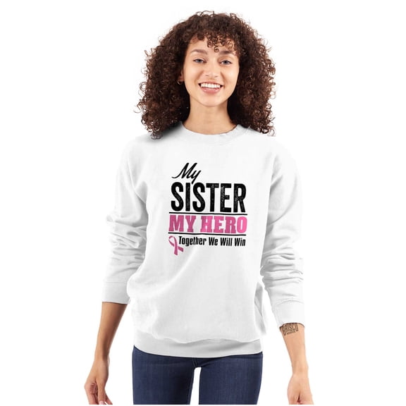 My Sister My Hero Together We Win Sweatshirt for Men or Women Brisco Brands S