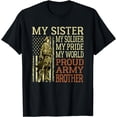 thumbnail image 1 of My Sister My Soldier Hero Proud Army Brother Military Family T-Shirt, 1 of 4