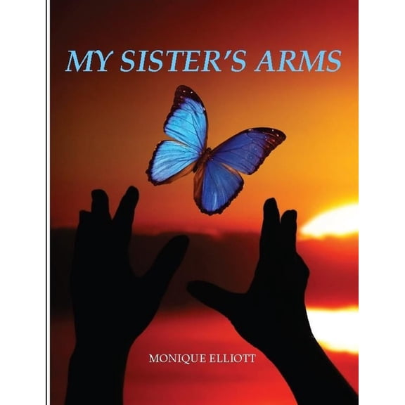 My Sister's Arms, (Paperback)