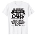 thumbnail image 1 of My Sister is Crazy and I Love Her Men Woman Cotton Tshirts, 1 of 5