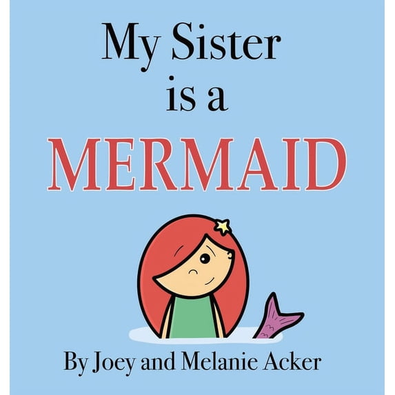 My Sister is a Mermaid, (Hardcover)