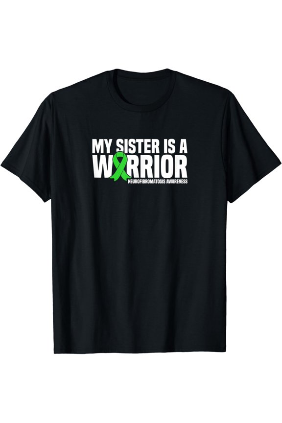 My Sister is a Warrior NF1 Neurofibromatosis Awareness T-Shirt