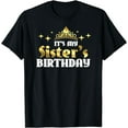 thumbnail image 1 of My Sister's Birthday Cute Any Age Bday Gift Party Sisters T-Shirt, 1 of 4