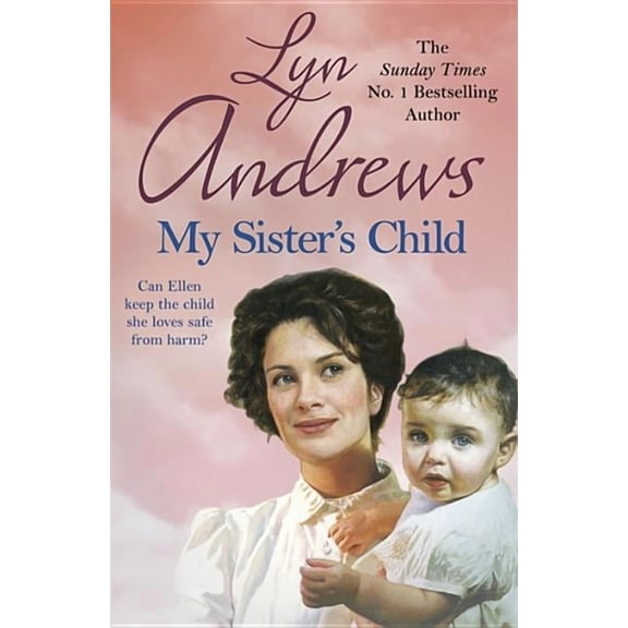 My Sister's Child: A Gripping Saga of Danger, Abandonment and Undying Devotion (Paperback)