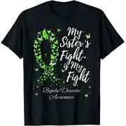 My Sister’s Fight Is My Fight Bipolar Disorder Awareness T-Shirt