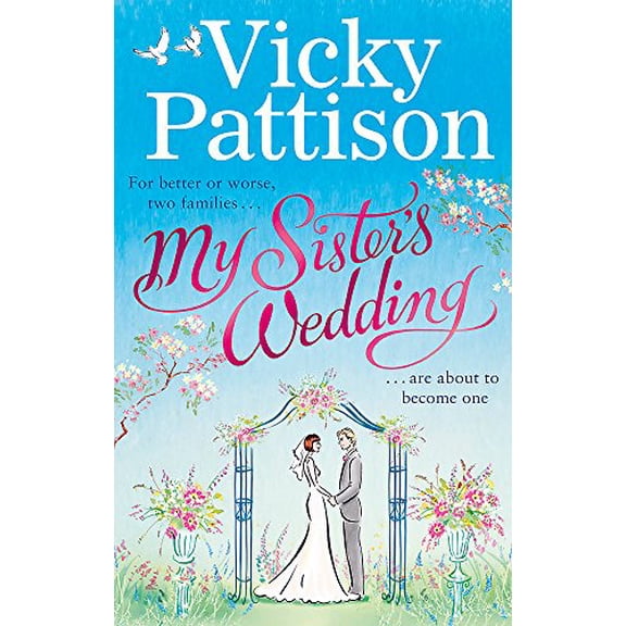 Pre-Owned My Sister's Wedding: For better or worse, two families are about to become one . . . Paperback