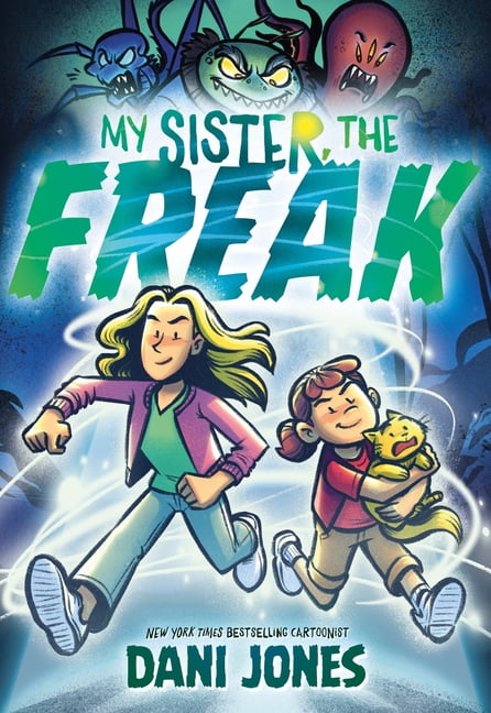 My Sister, the Freak: A Graphic Novel, (Paperback)