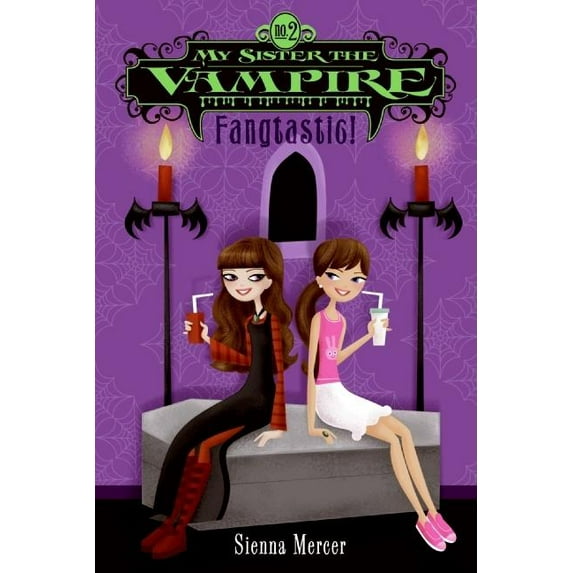 My Sister the Vampire My Sister the Vampire #2: Fangtastic!, Book 2, (Paperback)