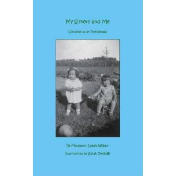 My Sisters and Me: Growing Up at Tyendinaga, (Paperback)