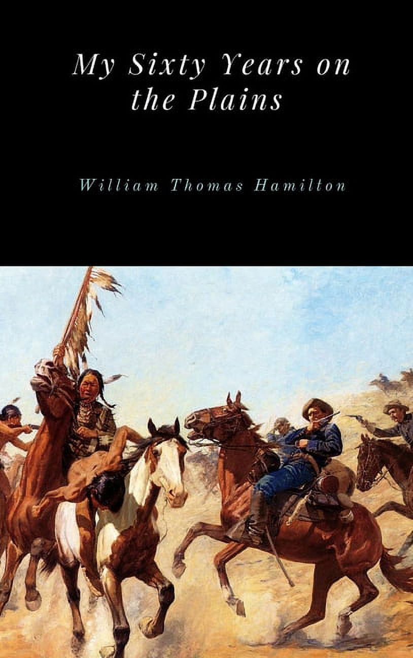 My Sixty Years on the Plains, (Hardcover)