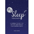 thumbnail image 1 of My Sleep Tracker: A Journal to Help You Map Out and Manage Your Sleeping Habits (Paperback), 1 of 1