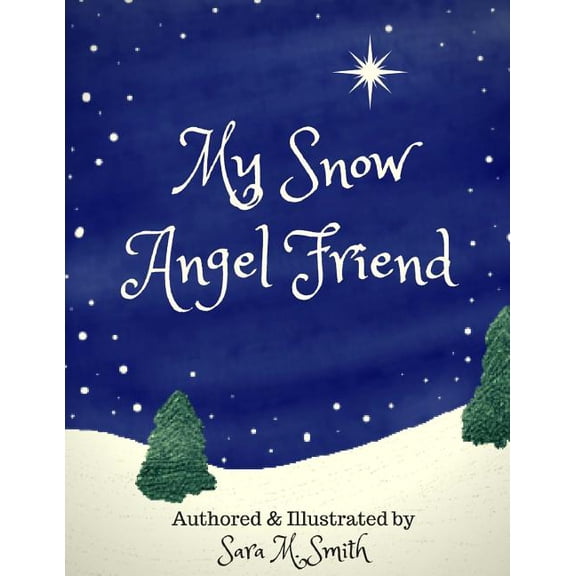 My Snow Angel Friend, (Paperback)