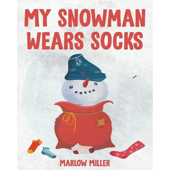 My Snowman Wears Socks, (Paperback)
