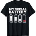 thumbnail image 1 of My Social Battery funny anti-social battery T-Shirt men and women can wear, black, white, gifts, 1 of 4