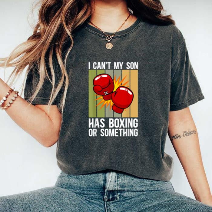 My Son Boxing Supporter Sport Graphic Statement Look Comfort Color T My Son Boxing Supporter Sport Graphic Statement Look Comfort Color T