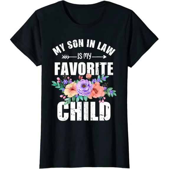 My Son In Law Is My Favorite Child Funny Family Floral T-Shirt (3)