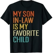 PRINI My Son In Law Is My Favorite Child Funny Family Humor Retro T-Shirt