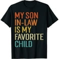 thumbnail image 1 of My Son In Law Is My Favorite Child Funny Family Humor Retro T-Shirt, 1 of 4