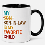 My Son In Law Is My Favorite Child Funny Mug Fathers Day Gift for Family Coffee Mug White Ceramic Tea Cup Gag Gifts for Men 11oz