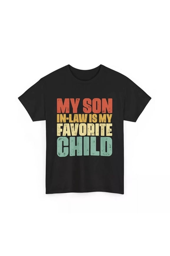 My Son In Law Is My Favorite Child Shirt, Son In Law Mother In Law Shirt Unisex S-5XL Hot Trending Shirt, Vintage Birthday Gift