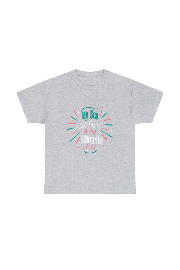 My Son In Law Is My Favorite Child family humor T-Shirt