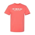 thumbnail image 1 of My Son In Law My Favorite Child Sarcastic Humor Graphic Novelty Funny T Shirt, 1 of 5