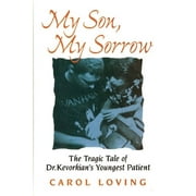 Pre-Owned My Son, My Sorrow (Hardcover) 088282161X 9780882821610