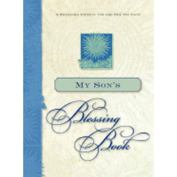 Pre-Owned My Son's Blessing Book: A Keepsake Journal for the One You Love (Hardcover) by Waterbrook Press (Creator)