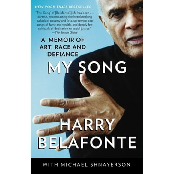 Pre-Owned My Song: A Memoir of Art, Race, and Defiance (Paperback 9780307473424) by Harry Belafonte, Michael Shnayerson