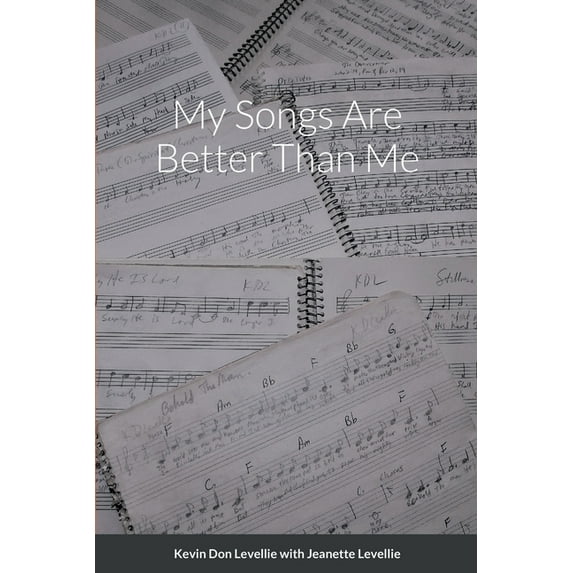 My Songs Are Better Than Me, (Paperback)