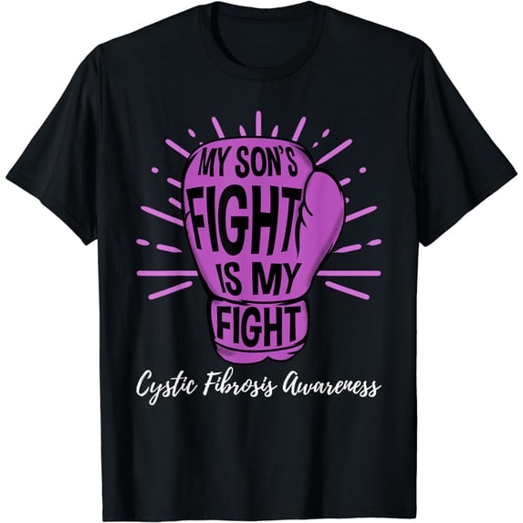 My Sons Fight Is My Fight CF Cystic Fibrosis Awareness T-Shirt