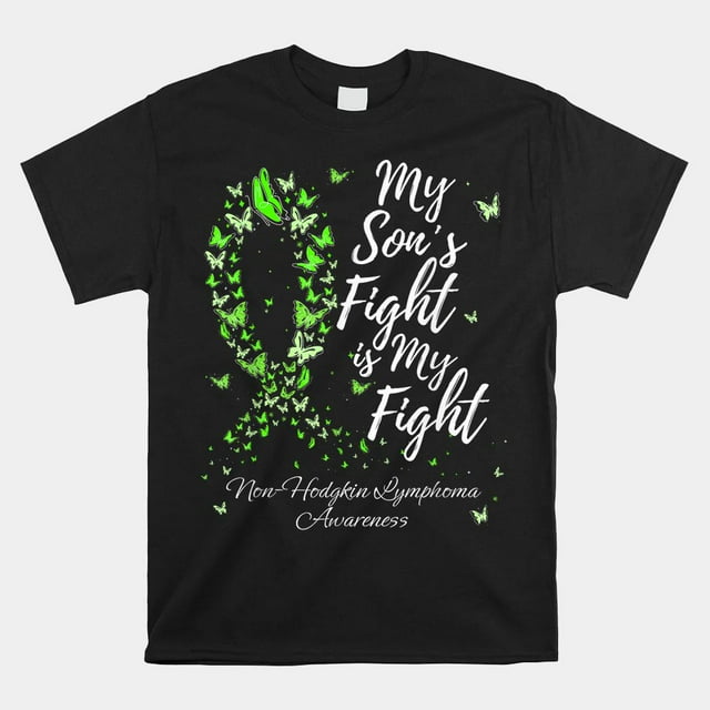 My Sons Fight Is My Fight Non-hodgkin Lymphoma Awareness Shirt 