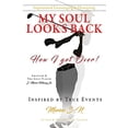 thumbnail image 1 of Pre-Owned My Soul Looks back, how I got over!: How I got Over! Amatuer & Pro Golf Player Inspired by True Events Author & Motivational Speaker (0) Paperback, 1 of 1
