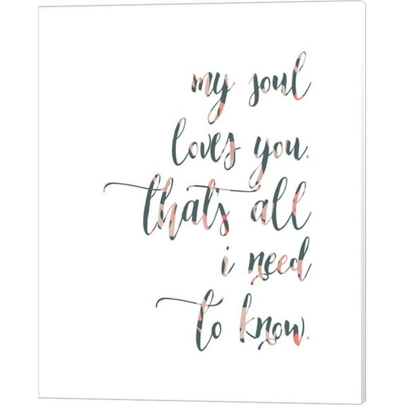 My Soul Loves You by Tara Moss, Canvas Wall Art, 16W x 20H