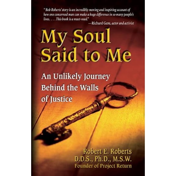 Pre-Owned My Soul Said to Me: An Unlikely Journey Behind the Walls of Justice (Paperback) 0757300642 9780757300646