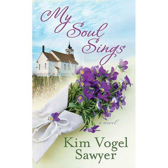 My Soul Sings: Sweet Sanctuary Trilogy (Hardcover)(Large Print)