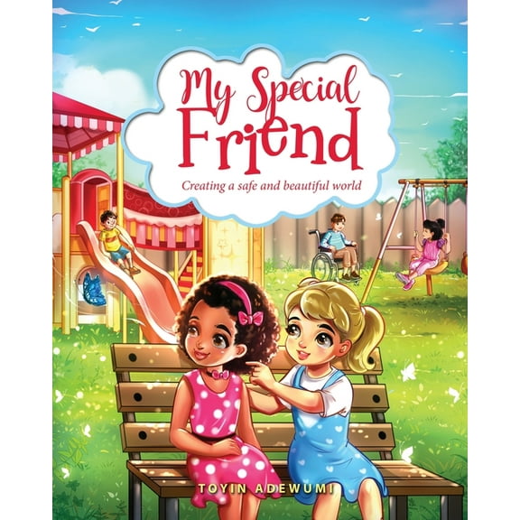 My Special Friend: Creating a Safe and Beautiful World, (Paperback)
