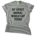 thumbnail image 1 of My Spirit Animal Would Eat Yours Shirt, Unisex Women's Men's Shirt, Novelty Shirt, Attitude Shirt, Dark Heather Gray, Medium, 1 of 6