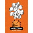 thumbnail image 1 of My Sport Book - Basketball Training Journal: 200 Pages with 7 X 10(17.78 X 25.4 CM) Size for Your Exercise Log. Note All Trainings and Workout Logs In, 1 of 1