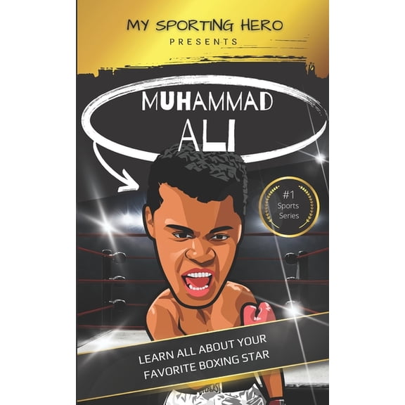 My Sporting Hero: Biographies for Childr My Sporting Hero: Muhammad Ali: Learn all about your favorite boxing star, (Paperback)