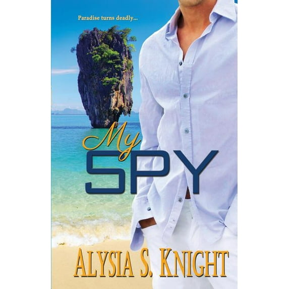 My Spy (Paperback) by Alysia S Knight