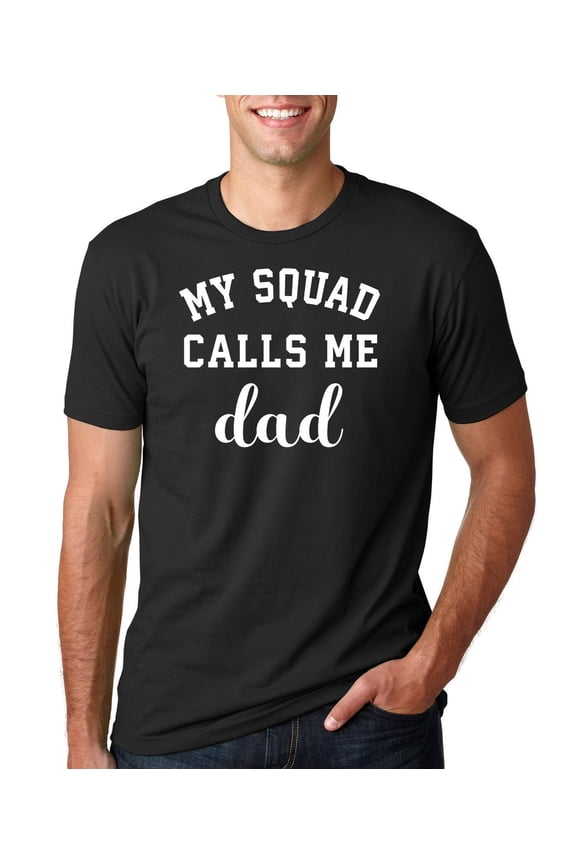 My Squad Calls Me Dad Father's Day Dad Dad Dad Squad T-Shirt