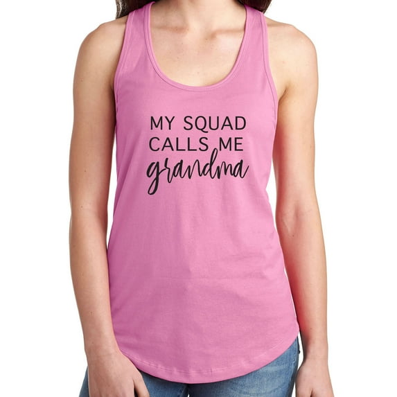 My Squad Calls Me Grandma Racerback Tank