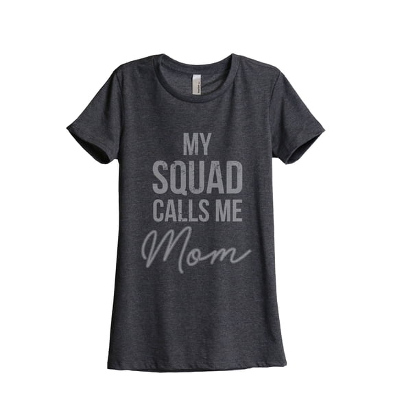 My Squad Calls Me Mom Women's Fashion Relaxed T-Shirt Tee Charcoal Grey Large