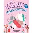 thumbnail image 1 of My Sticker Dress-Up My Sticker Dress-Up: Magical Creatures, (Paperback), 1 of 1